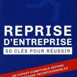 Reprise d'entreprise : 50 clés pour réussir - Frédéric Turbat